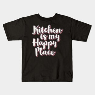 Kitchen is my happy place Kids T-Shirt